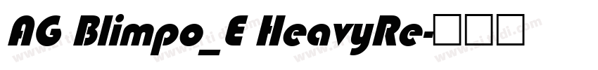 AG Blimpo_E HeavyRe字体转换